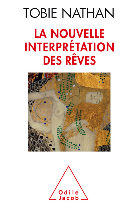 La nouvelle interpretation des rêves - Tobie Nathan